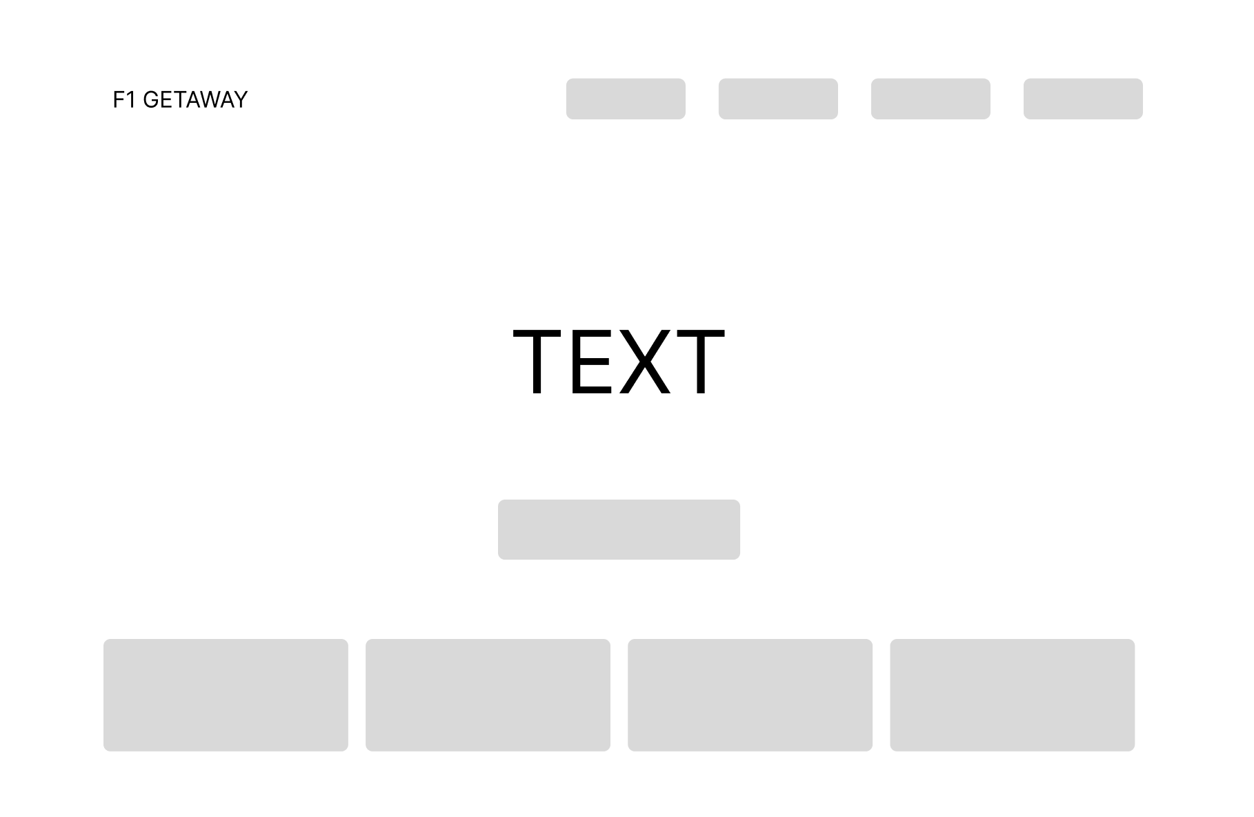 Low-fidelity wireframe of the F1 Getaway homepage with hero headline and action cards