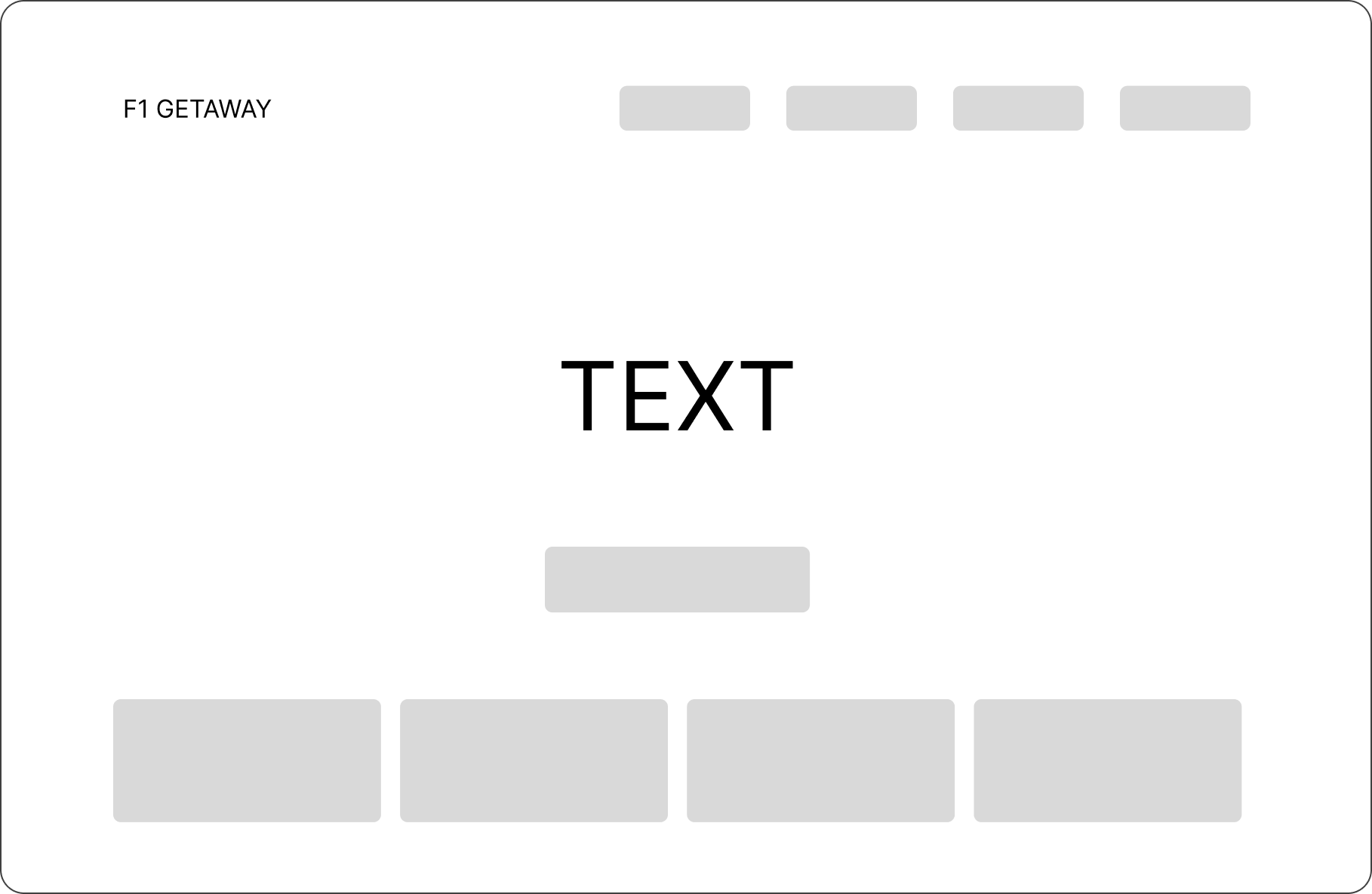 Low-fidelity wireframe of the F1 Getaway homepage with hero headline and action cards